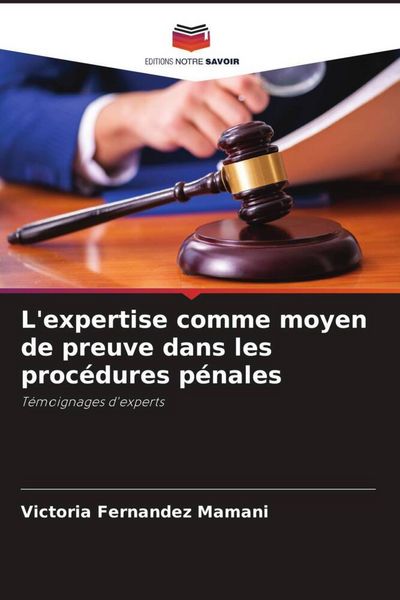 Produktbild: L'expertise comme moyen de preuve dans les proc&eacute;dures p&eacute;nales