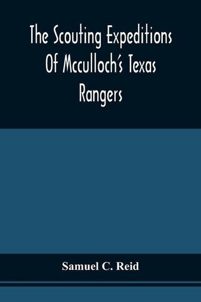 Produktbild: The Scouting Expeditions Of Mcculloch'S Texas Rangers