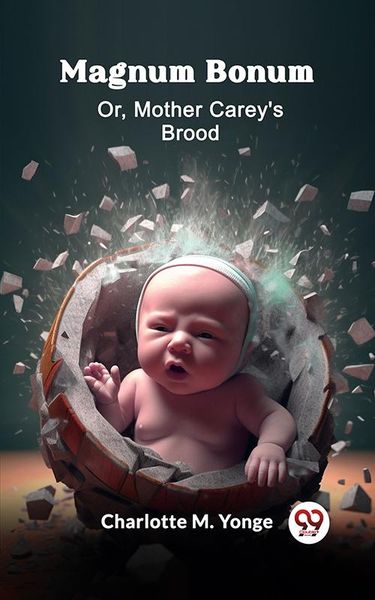 Produktbild: Magnum Bonum Or, Mother Carey's Brood