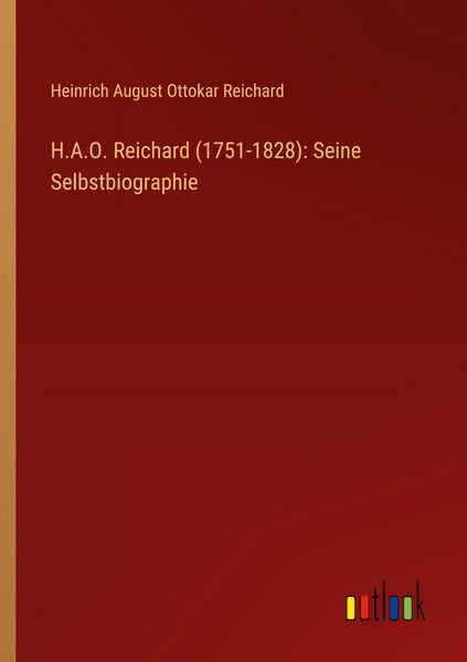 Produktbild: H.A.O. Reichard (1751-1828): Seine Selbstbiographie