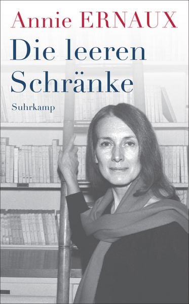 Die leeren Schränke, Taschenbuch von Annie Ernaux, Suhrkamp, 9783518474600