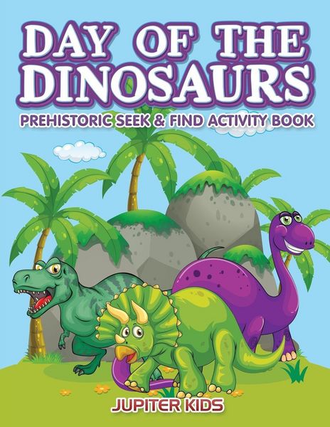 Produktbild: Day of the Dinosaurs Prehistoric Seek & Find Activity Book