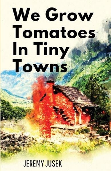 Produktbild: We Grow Tomatoes in Tiny Towns