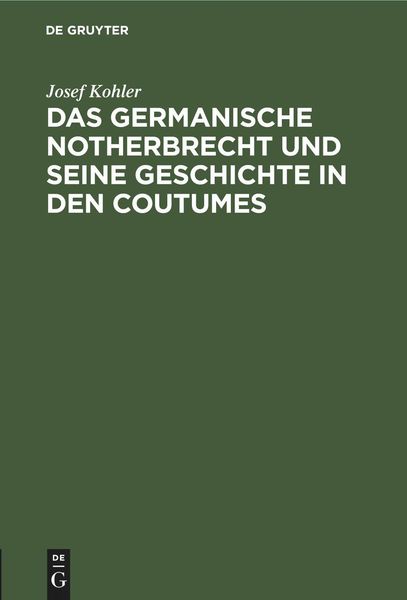 Produktbild: Das germanische Notherbrecht und seine Geschichte in den Coutumes