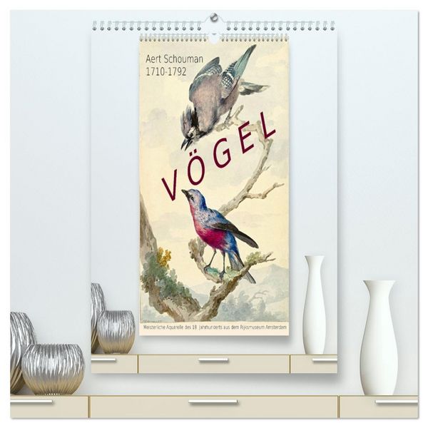 Produktbild: Aert Schouman. V&Ouml;GEL (hochwertiger Premium Wandkalender 2026 DIN A2 hoch), Kunstdruck in Hochglanz