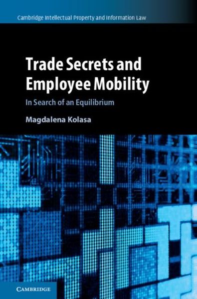 Produktbild: Trade Secrets and Employee Mobility: Volume 44