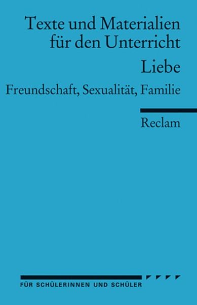 Liebe. Freundschaft, Sexualität, Familie, Taschenbuch von , Reclam, Philipp, 9783150150665
