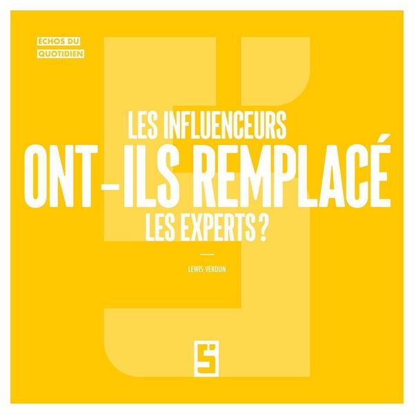 Produktbild: Les influenceurs ont ils remplac&eacute; les experts ?