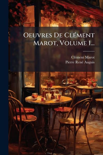Produktbild: Oeuvres De Cl&Atilde;(c)ment Marot, Volume 1...