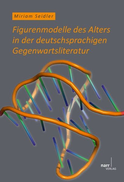 Produktbild: Figurenmodelle des Alters in der deutschsprachigen Gegenwartsliteratur