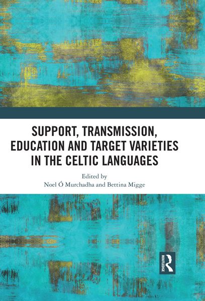 Produktbild: Support, Transmission, Education and Target Varieties in the Celtic Languages
