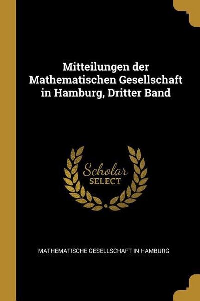 Produktbild: Mitteilungen Der Mathematischen Gesellschaft in Hamburg, Dritter Band