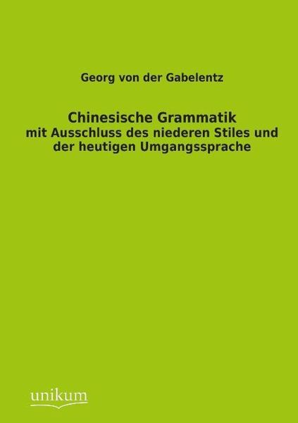 Produktbild: Gabelentz, G: Chinesische Grammatik