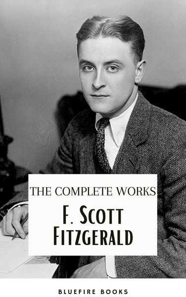 Produktbild: F. Scott Fitzgerald: The Jazz Age Compendium - The Complete Works with Bonus Historical Context and Analysis