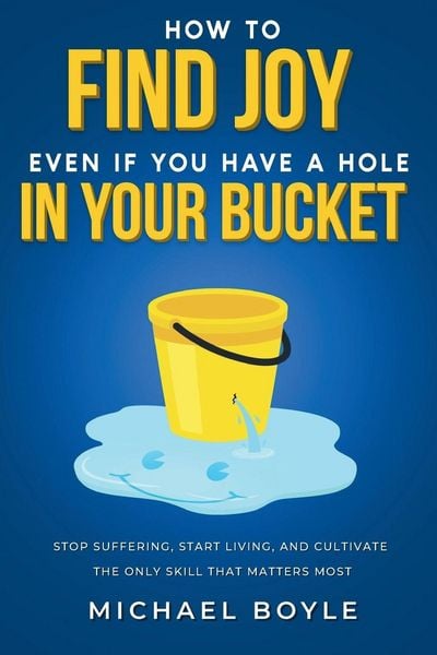 Produktbild: How to Find Joy Even If You Have a Hole in Your Bucket