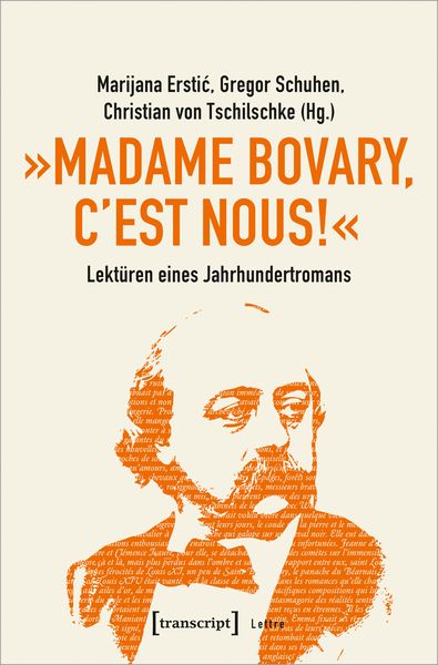 Produktbild: &raquo;Madame Bovary, c'est nous!&laquo; &ndash; Lekt&uuml;ren eines Jahrhundertromans