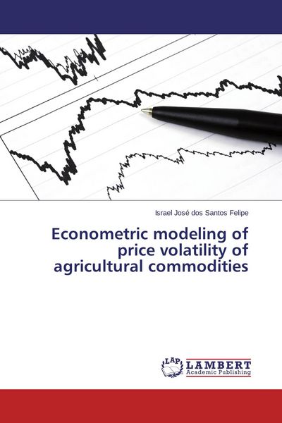 Produktbild: Econometric modeling of price volatility of agricultural commodities