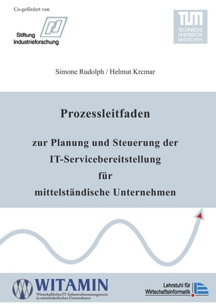 Produktbild: Prozessleitfaden zur Planung und Steuerung der IT-Servicebereitstellung f&uuml;r mittelst&auml;ndische Unternehmen