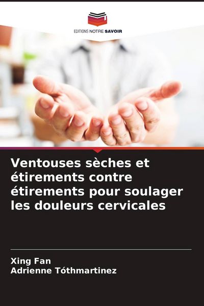 Produktbild: Ventouses s&egrave;ches et &eacute;tirements contre &eacute;tirements pour soulager les douleurs cervicales