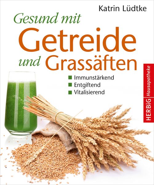 Produktbild: Gesund mit Getreide und Grass&auml;ften