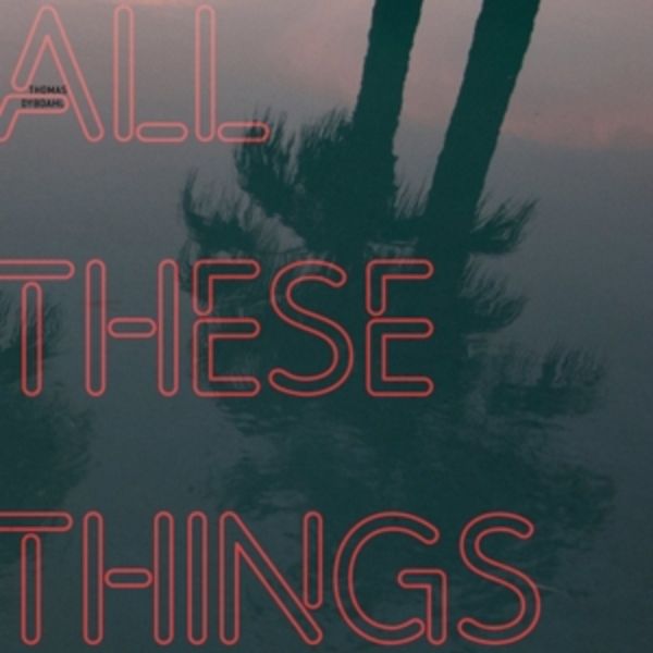 Dybdahl, T: All These Things