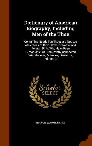 Produktbild: Dictionary of American Biography, Including Men of the Time