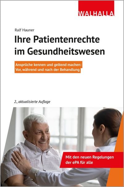 Ihre Patientenrechte im Gesundheitswesen, Taschenbuch von Ralf Hauner, Walhalla und Praetoria, 978-3-8029-4188-7