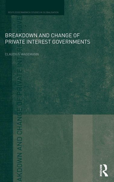 Produktbild: Breakdown and Change of Private Interest Governments