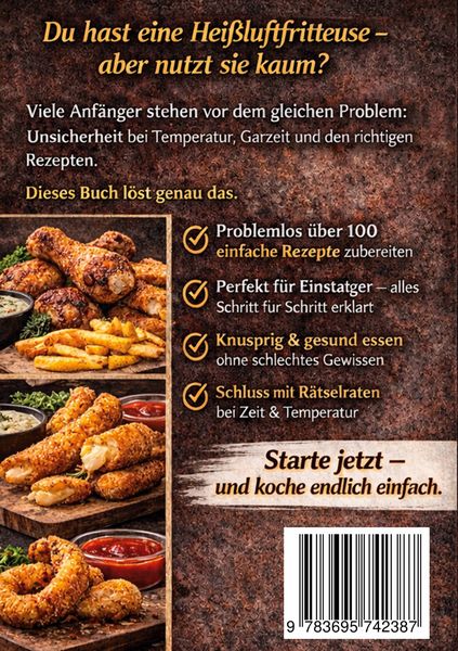 Produktbild: Hei&szlig;luftfritteuse Kochbuch f&uuml;r Anf&auml;nger &Uuml;ber 100 einfache & schnelle Rezepte