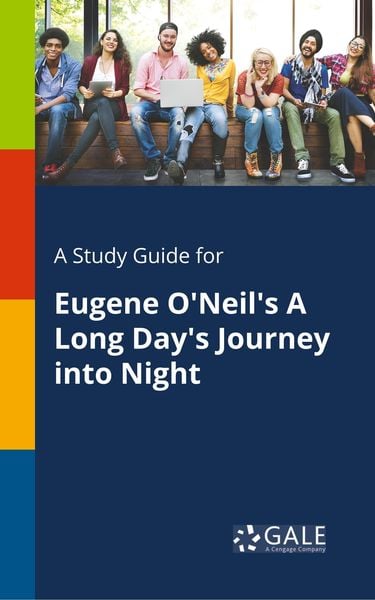 A Study Guide for Eugene O'Neil's A Long Day's Journey Into Night