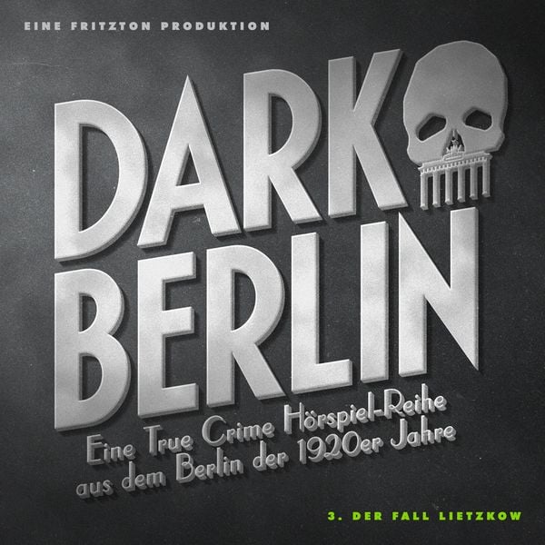 Produktbild: Dark Berlin Eine True Crime H&ouml;rspiel-Reihe aus dem Berlin der 1920er Jahre - 3. Fall