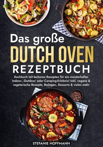 Produktbild: Das gro&szlig;e Dutch Oven Rezeptbuch