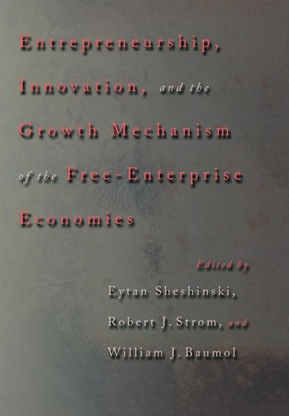 Produktbild: Entrepreneurship, Innovation, and the Growth Mechanism of the Free-Enterprise Economies