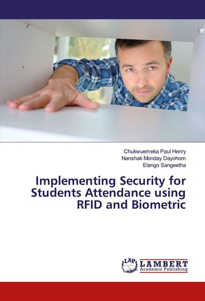 Produktbild: Implementing Security for Students Attendance using RFID and Biometric