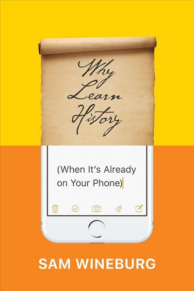 Produktbild: Why Learn History (When It's Already on Your Phone)