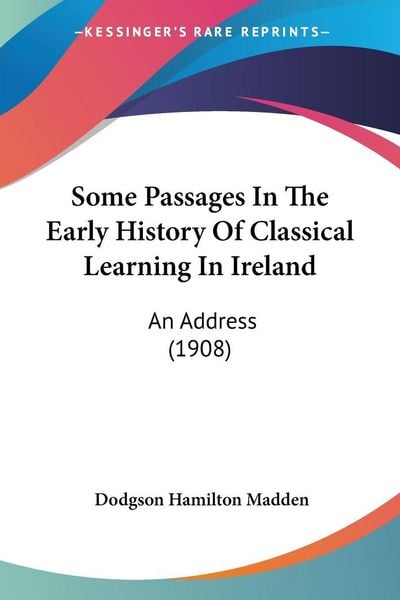 Produktbild: Some Passages In The Early History Of Classical Learning In Ireland