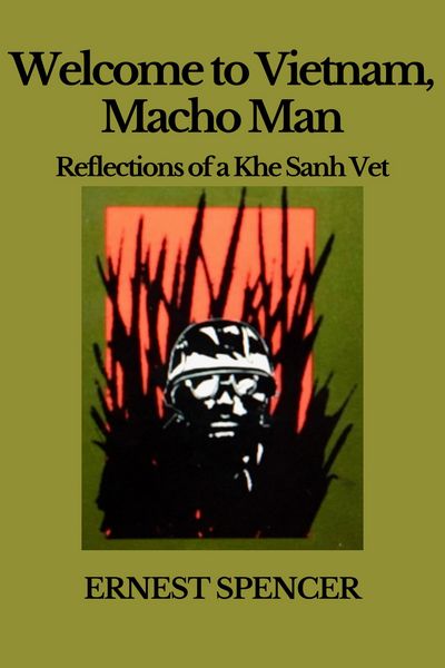 Produktbild: Welcome to Vietnam, Macho Man - Reflections of a Khe Sahn Vet