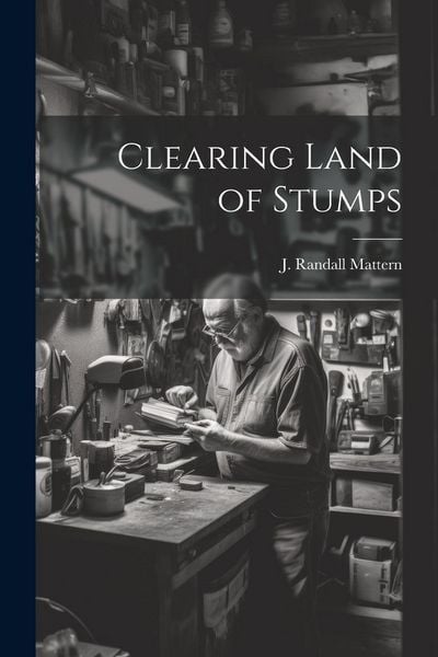 Produktbild: Clearing Land of Stumps
