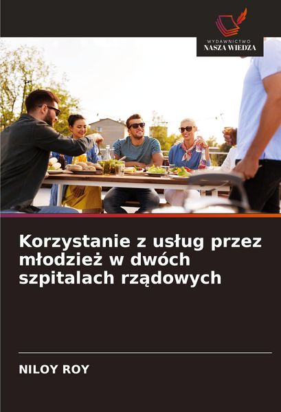 Produktbild: Korzystanie z us&iquest;ug przez m&iquest;odzie&iquest; w dw&oacute;ch szpitalach rz&iquest;dowych