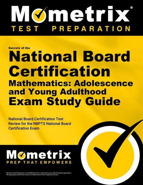 Produktbild: Secrets of the National Board Certification Mathematics: Adolescence and Young Adulthood Exam Study Guide
