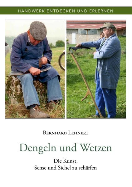 Dengeln und Wetzen, Taschenbuch von Bernhard Lehnert, BoD – Books on Demand, 978-3-8391-9262-7