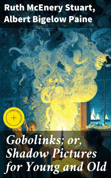 Produktbild: Gobolinks; or, Shadow Pictures for Young and Old
