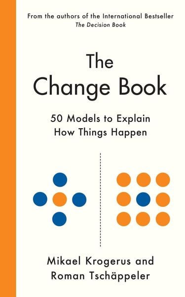 The Change Book, Gebundene Ausgabe von Mikael Krogerus,Roman Tschäppeler, Profile Books, 978-1-80081-596-4