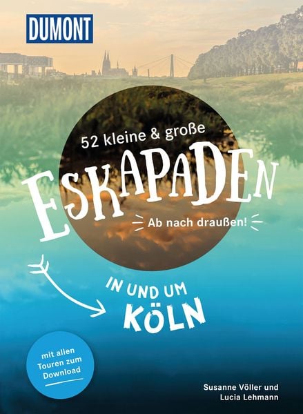 Produktbild: 52 kleine & gro&szlig;e Eskapaden in und um K&ouml;ln
