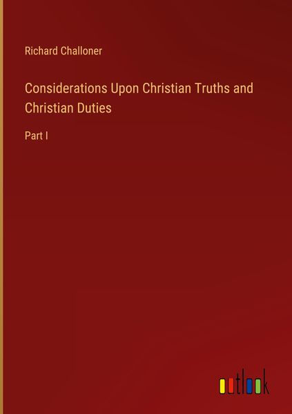 Produktbild: Considerations Upon Christian Truths and Christian Duties