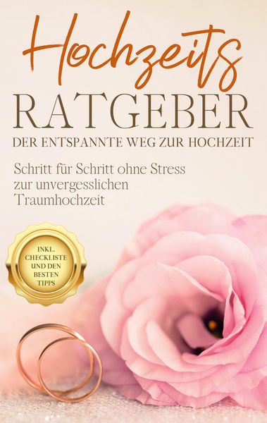 Produktbild: Hochzeits Ratgeber - Der entspannte Weg zur Hochzeit