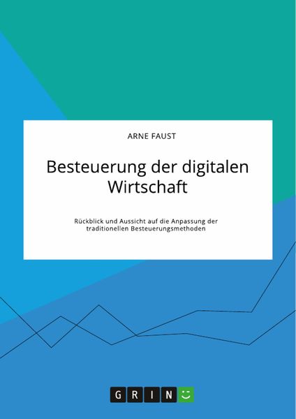 Produktbild: Besteuerung der digitalen Wirtschaft. R&uuml;ckblick und Aussicht auf die Anpassung der traditionellen Besteuerungsmethoden