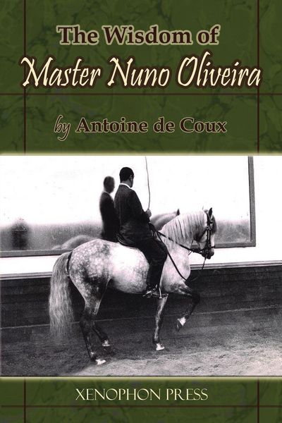 Produktbild: The Wisdom of Master Nuno Oliveira by Antoine de Coux
