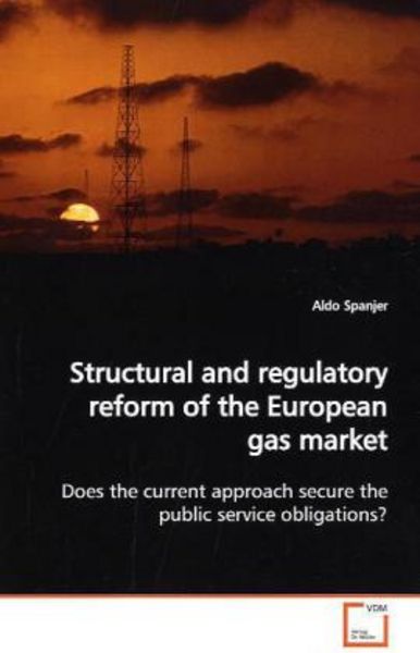 Spanjer, A: Structural and regulatory reform of the European, Taschenbuch von Aldo Spanjer, VDM, 9783639161137