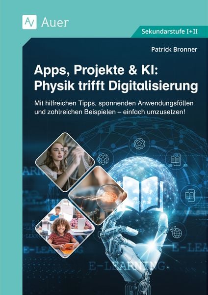 Produktbild: Apps, Projekte & KI: Physik trifft Digitalisierung